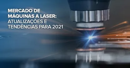 Mercado de M�quinas a Laser: Atualiza��es e tend�ncias para 2021